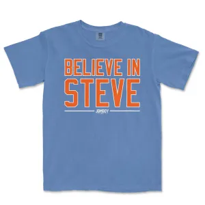 Believe in Steve | COMFORT COLORS® VINTAGE TEE