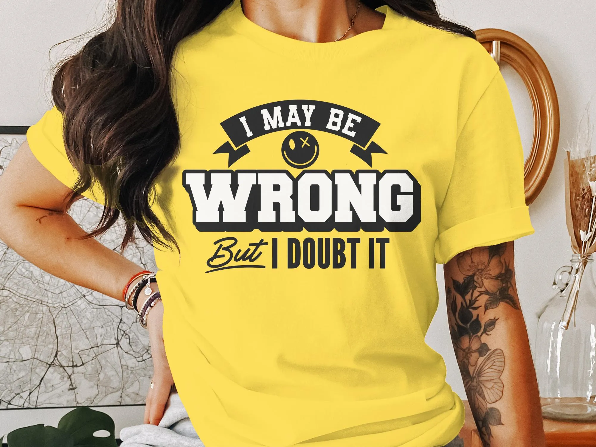 Funny Slogan T-Shirt, I May Be Wrong But I Doubt It, Unisex Graphic Tee, Humorous Statement Shirt, Casual Gift Idea