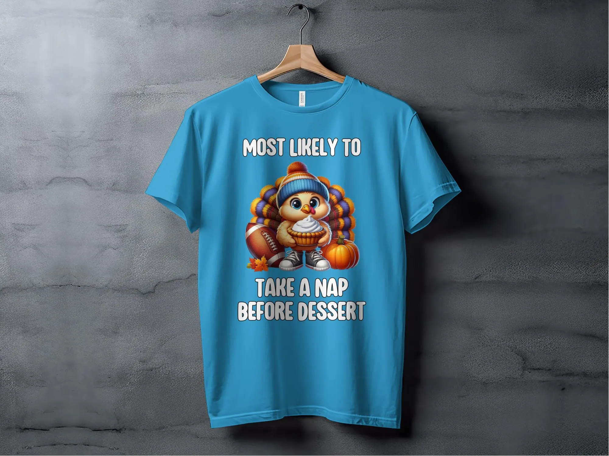Funny Turkey Thanksgiving T-Shirt, Most Likely To Take a Nap Before Dessert, Cute Fall Turkey Tee, Festive Holiday Shirt