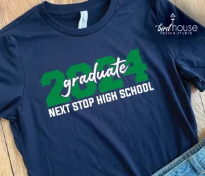 Graduate Class of 2024 Shirt, Next Stop High School, Any 2 Colors, Any Year