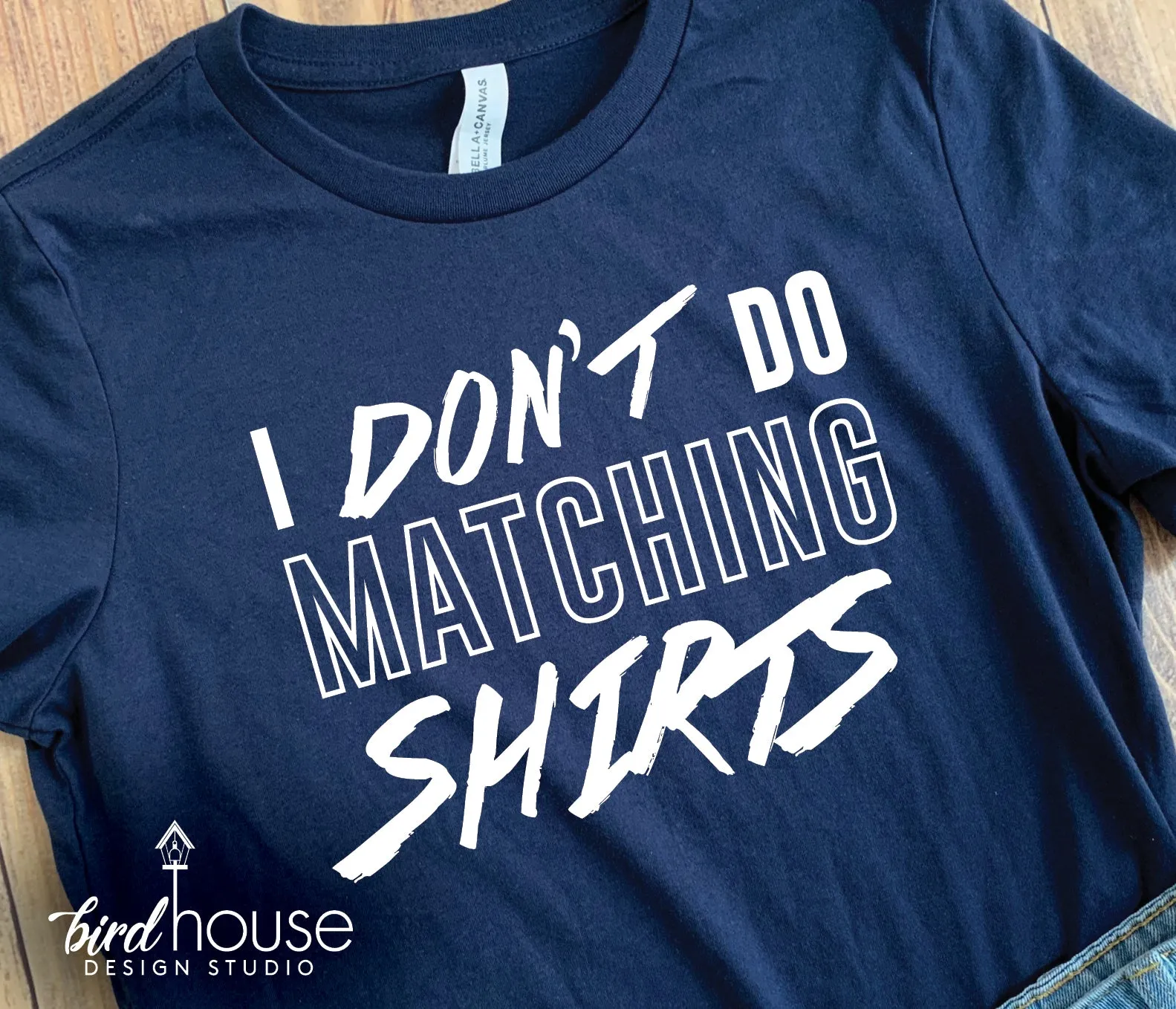I don't do matching Shirts, Funny Graphic Tee