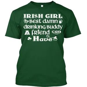Irish Girl Best Damn Drinking Buddy A Friend Can Have