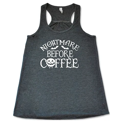 Nightmare Before Coffee Shirt