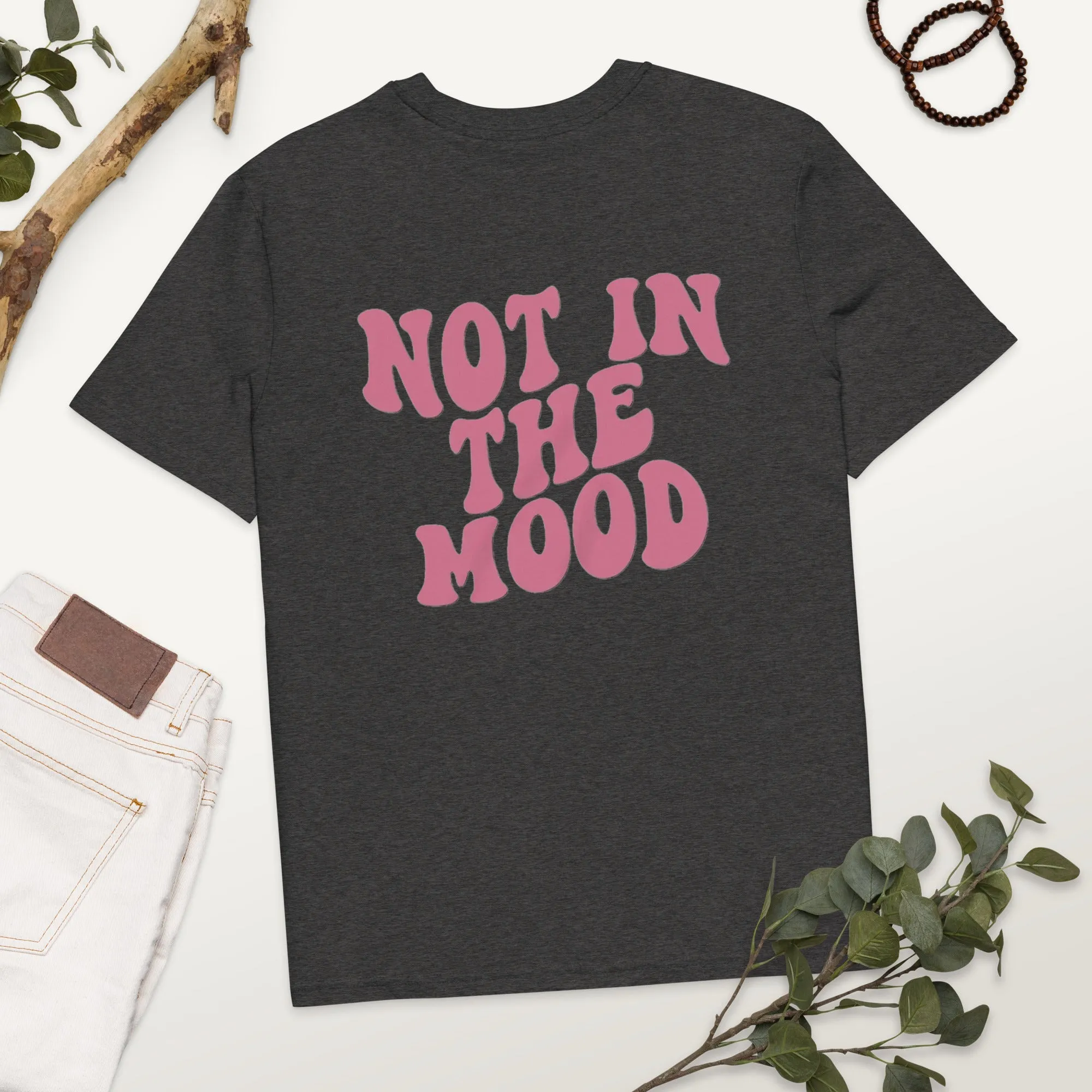 Not In The Mood Shirt