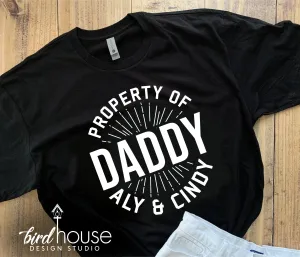 Property of Daddy Shirt personalized, Funny Shirt, Personalized, Any Color, Customize, Gift