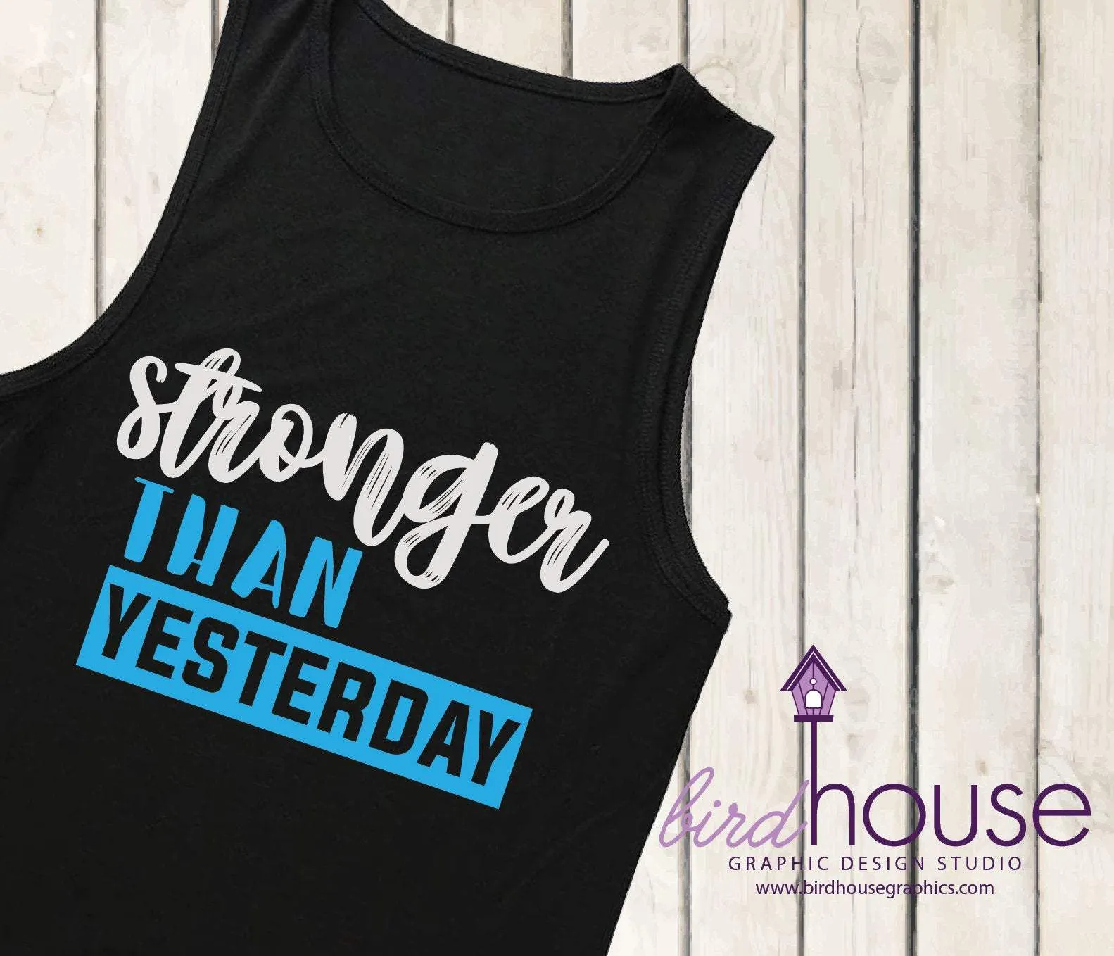 Stronger than Yesterday Shirt, Gym Workout Tank, Any Color or style T-shirt
