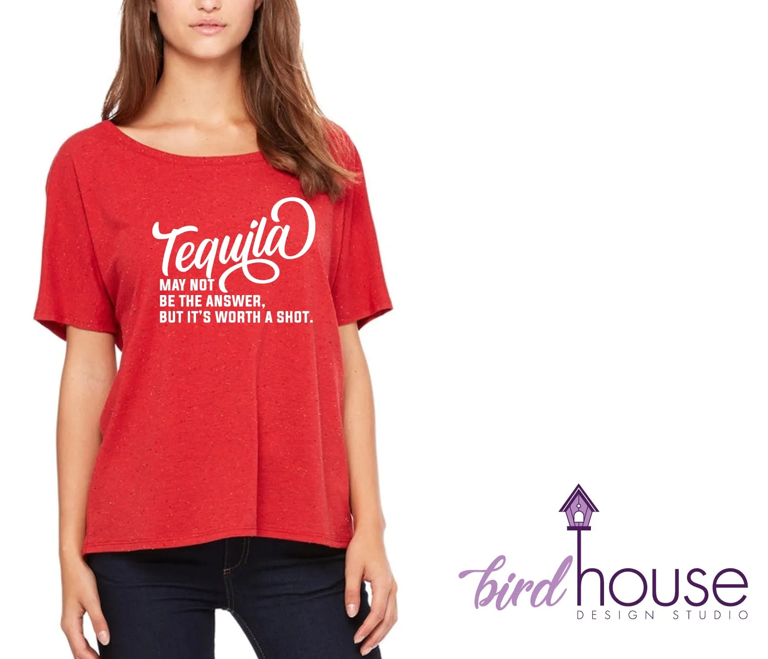 Tequila may not be the answer but its worth a shot, Funny Shirt, Gift, Custom Any Color or style