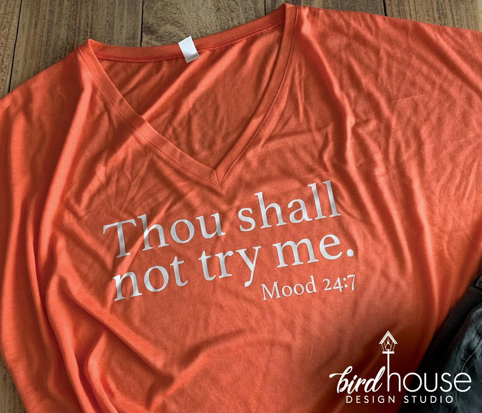 Thou shall not try me, Mood 24/7, Funny Shirt, Any color